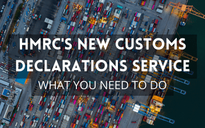 HMRC’s NEW CUSTOMS DECLARATIONS SERVICE