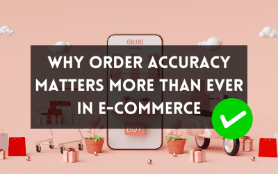 Why Order Accuracy Matters More Than Ever in E-Commerce
