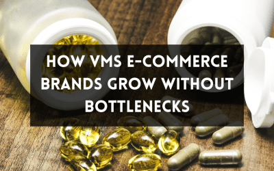 How Do Vitamin & Supplement Brands Grow Without Bottlenecks?